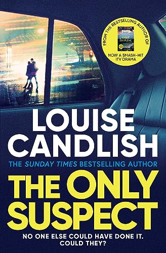 Louise Candlish - Only Suspect : A 'twisting, seductive, ingenious image 1