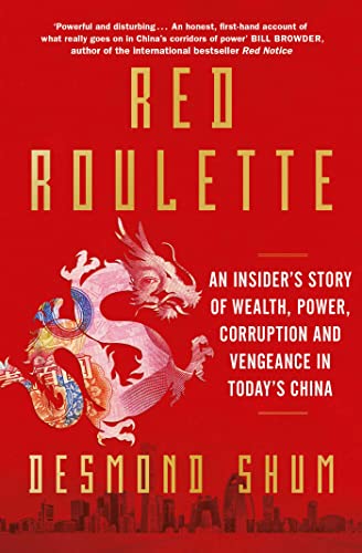 Desmond Shum - Red Roulette : An Insider's Story of Wealth, Power, image 1