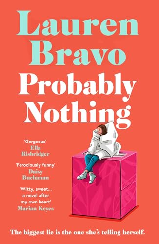 Lauren Bravo - Probably Nothing : A irresistibly witty and hilarious n image 1