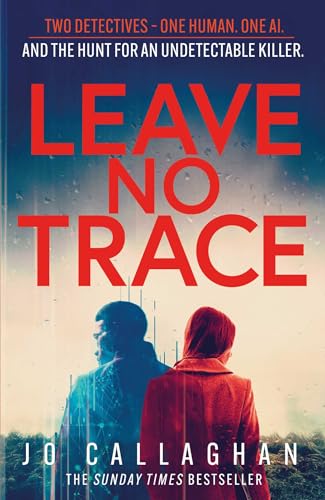 Jo Callaghan - Leave No Trace : The new thriller from the author of B image 1