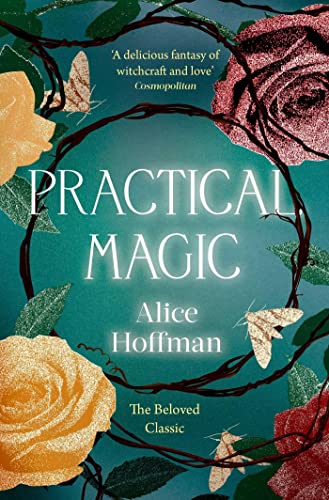 Alice Hoffman - Practical Magic : The Beloved Novel of Love, Friendshi image 1