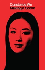 Constance Wu - Making a Scene - Hardback image 1