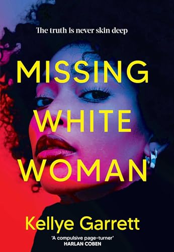 Kellye Garrett - Missing White Woman : The razor-sharp new thriller fr image 1
