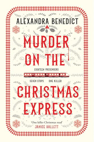 Alexandra Benedict - Murder On The Christmas Express : All aboard for image 1