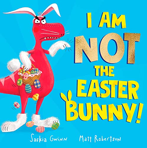 Saskia Gwinn - I Am Not the Easter Bunny! - Paperback image 1