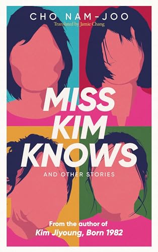 Cho Nam-Joo - Miss Kim Knows and Other Stories : The sensational new w image 1