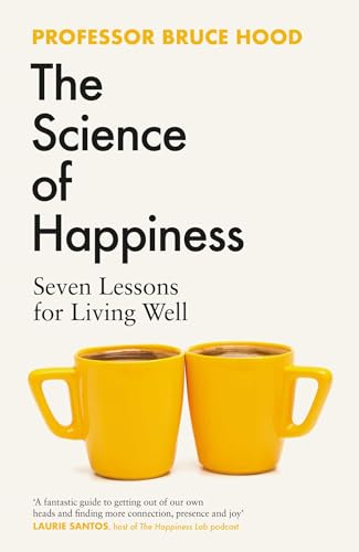 Bruce Hood - Science of Happiness : Seven Lessons for Living Well - Ha image 1