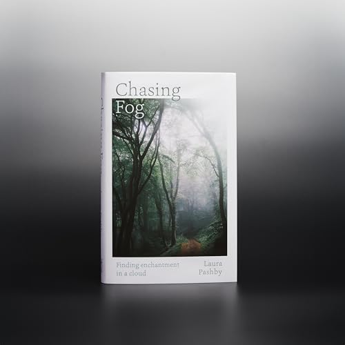 Laura Pashby - Chasing Fog : Finding Enchantment in a Cloud - Hardback image 3