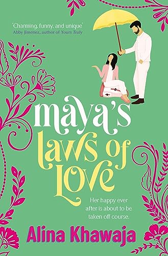 Alina Khawaja - Maya's Laws of Love : The funny and swoony rom-com image 1