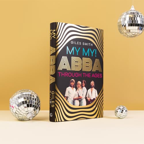 Giles Smith - My My! : ABBA Through the Ages - Hardback image 2