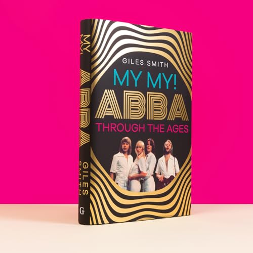 Giles Smith - My My! : ABBA Through the Ages - Hardback image 3