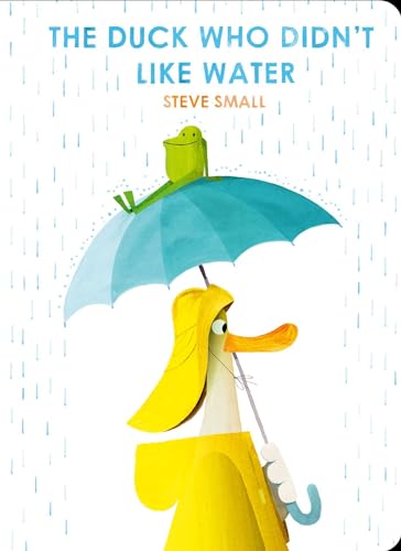 Steve Small - Duck Who Didn't Like Water - Hardback image 1