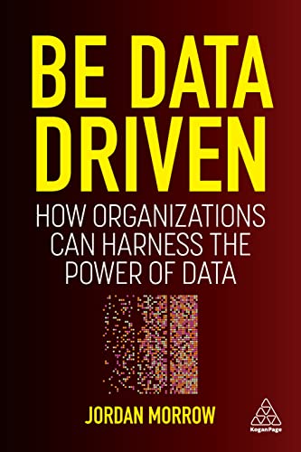 Jordan Morrow - Be Data Driven : How Organizations Can Harness the Pow image 1