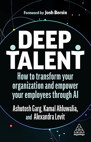Josh Bersin - Deep Talent : How to Transform Your Organization and Emp image 1