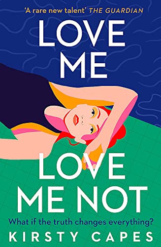 Kirsty Capes - Love Me, Love Me Not : The powerful new novel from the image 1