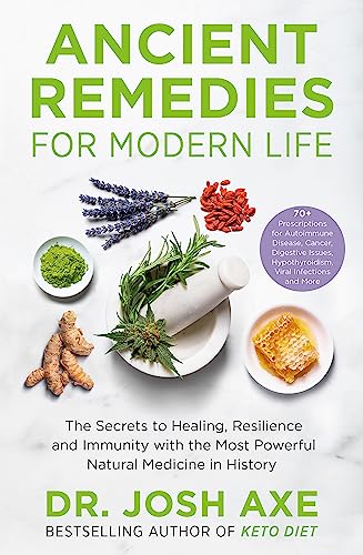 Dr Josh Axe - Ancient Remedies for Modern Life : from the bestselling image 1