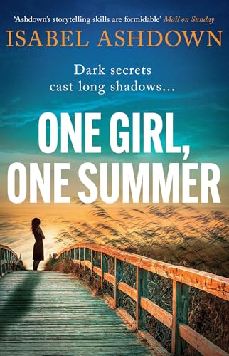 Isabel Ashdown - One Girl, One Summer : An emotional pageturner with d image 1