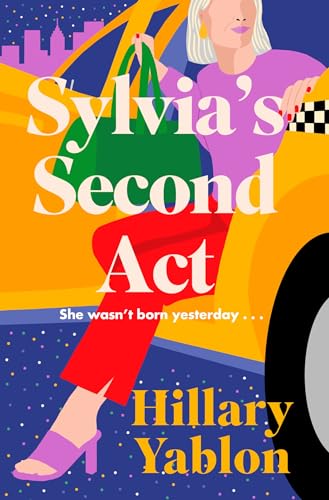 Hillary Yablon - Sylvia's Second Act : The hilarious, heartwarming image 1
