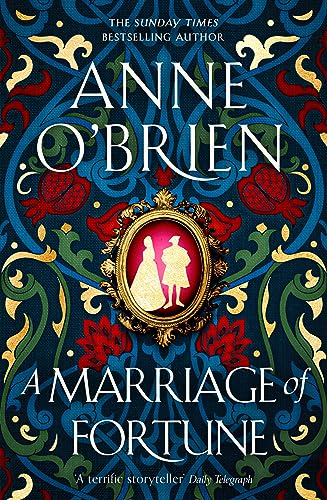 Anne O'Brien - A Marriage of Fortune : The hotly-anticipated and c image 1