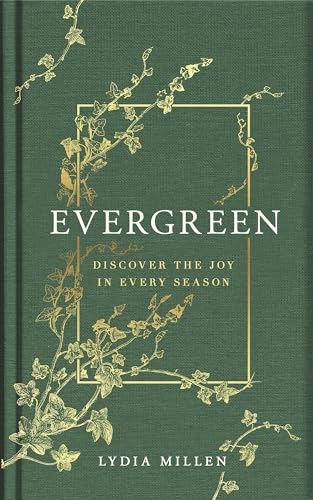 Lydia Elise Millen - Evergreen : Discover the Joy in Every Season - Ha image 1