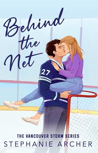 Stephanie Archer - Behind The Net : A Grumpy Sunshine Hockey Romance ( image 1