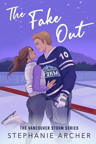 Stephanie Archer - Fake Out : A Fake Dating Hockey Romance (Vancouver image 1
