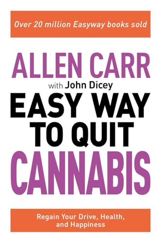 John Dicey - Allen Carr: The Easy Way to Quit Cannabis : Regain your d image 1
