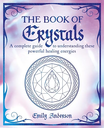 Emily Anderson - Book of Crystals : A complete guide to understanding image 1
