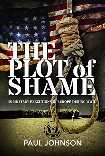 Paul Johnson - Plot of Shame : US Military Executions in Europe During image 1