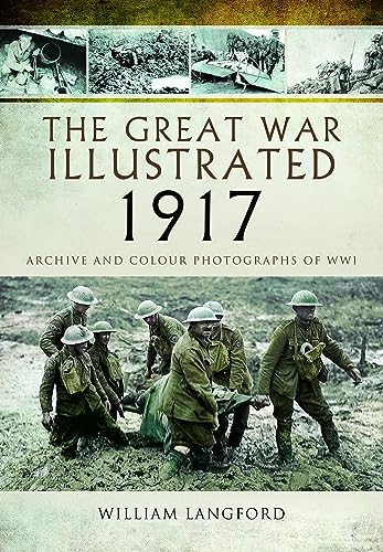 William Langford - Great War Illustrated 1917 : Archive and Photograph image 1
