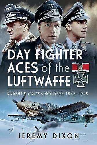 Jeremy Dixon - Day Fighter Aces of the Luftwaffe : Knight's Cross image 1