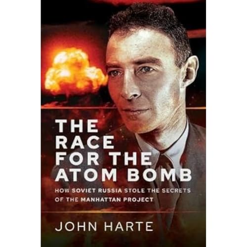 John Harte - Race for the Atom Bomb : How Soviet Russia Stole the Secr image 1