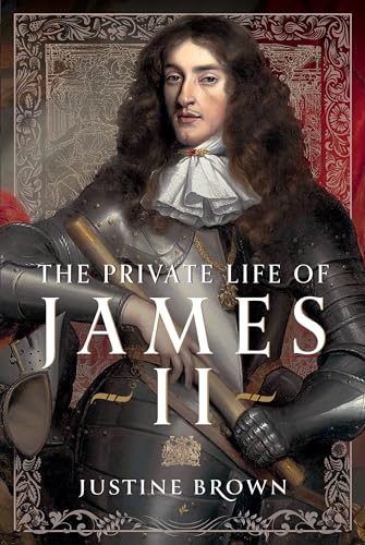 Justine Brown - Private Life of James II - Hardback image 1