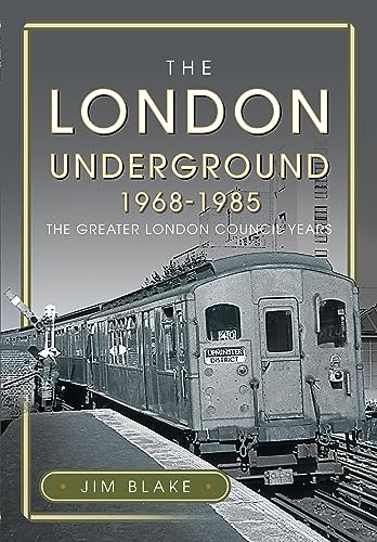 Jim Blake - London Underground, 1968-1985 : The Greater London Council image 1