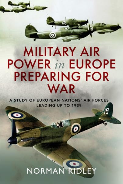 NORMAN RIDLEY - Military Air Power in Europe Preparing for War : A Stu image 1