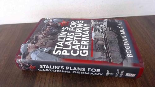 Bogdan Musial - Stalin's Plans for Capturing Germany - Hardback image 1
