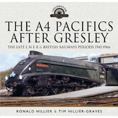 Tim Hillier-Graves - A4 Pacifics After Gresley : The Late L N E R and image 1