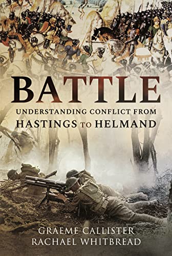 Rachael Whitbread - Battle : Understanding Conflict from Hastings to H image 1
