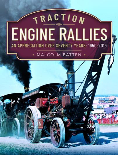 Malcolm Batten - Traction Engine Rallies : An Appreciation Over Sevent image 1