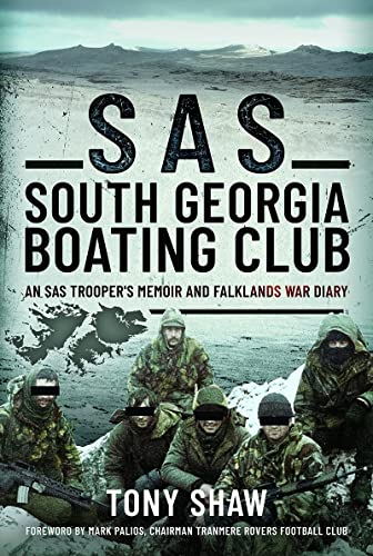 Tony Shaw - SAS South Georgia Boating Club : An SAS Trooper's Memo image 1