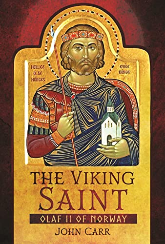 John Carr - Viking Saint : Olaf II of Norway - Hardback image 1