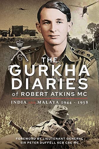 Atkins MC Robert - Gurkha Diaries of Robert Atkins MC : India and Mala image 1