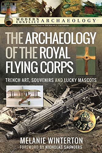 Melanie Winterton - Archaeology of the Royal Flying Corps : Trench Art image 1