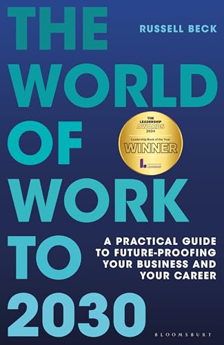 Russell Beck - World of Work to 2030 : A practical guide to future-pro image 1