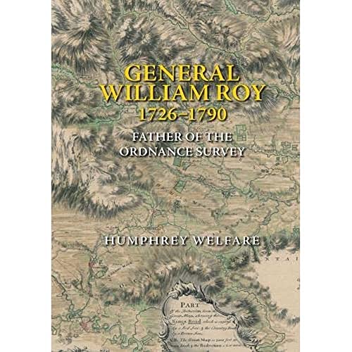 Humphrey Welfare - General William Roy, 1726-1790 : Father of the Ordn image 1