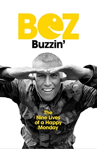 Bez - Buzzin' : The Nine Lives of a Happy Monday - Hardback image 1