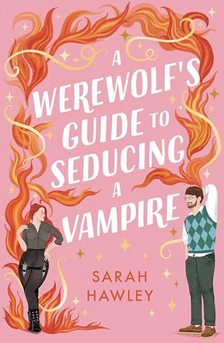 Sarah Hawley - A Werewolf's Guide to Seducing a Vampire : ‘Whims image 1