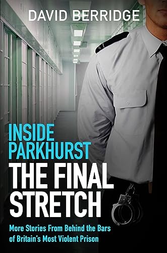 David Berridge - Inside Parkhurst - The Final Stretch : More stories f image 1