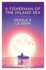 Ursula K. Le Guin - A Fisherman of the Inland Sea - Paperback image 1