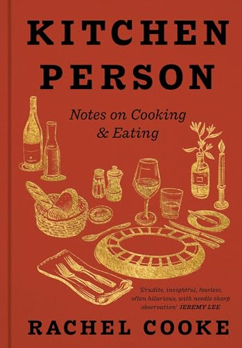 Rachel Cooke - Kitchen Person : Notes on Cooking and Eating - Hardback image 1